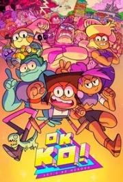 OK K.O.! Будем героями!